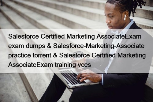 Salesforce Certified Marketing AssociateExam exam dumps & Salesforce-Marketing-Associate ...